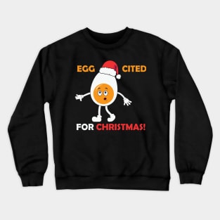 Eggcited for christmas Crewneck Sweatshirt